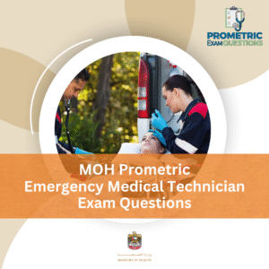 MOH Prometric Emergency Medical Technician Exam Questions